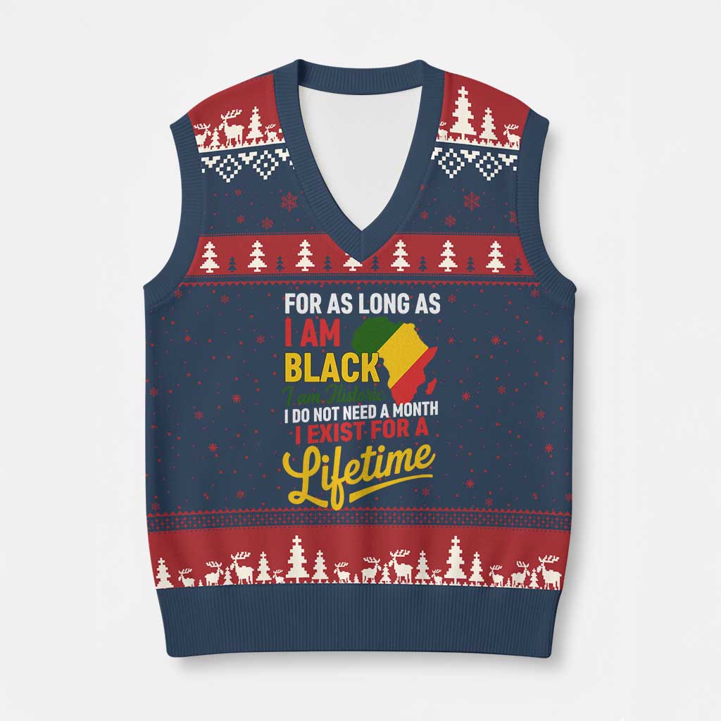 I Am Black History I Exist for a Lifetime V-Neck Knit Sweater Vest Black Pride African American Empowerment