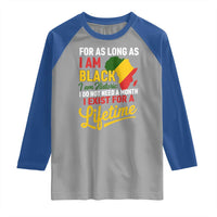I Am Black History I Exist for a Lifetime Raglan Shirt Black Pride African American Empowerment