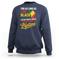 I Am Black History I Exist for a Lifetime Sweatshirt Black Pride African American Empowerment