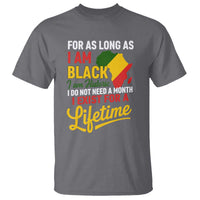 I Am Black History I Exist for a Lifetime T Shirt Black Pride African American Empowerment