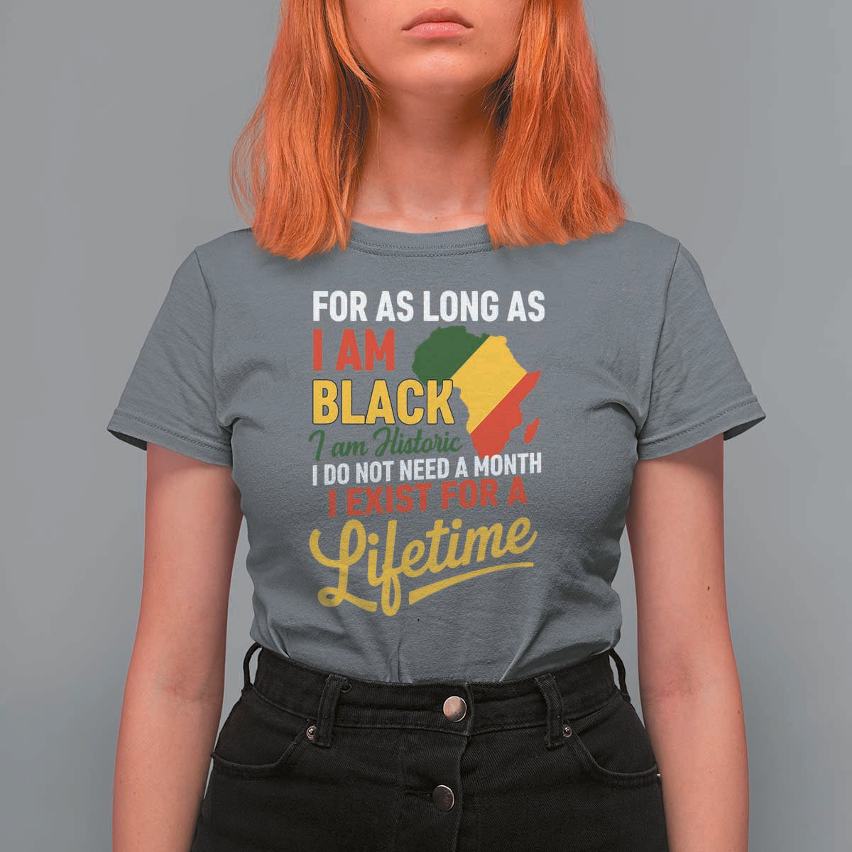 I Am Black History I Exist for a Lifetime T Shirt For Women Black Pride African American Empowerment