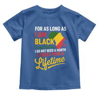 I Am Black History I Exist for a Lifetime Toddler T Shirt Black Pride African American Empowerment