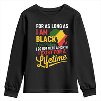 I Am Black History I Exist for a Lifetime Youth Sweatshirt Black Pride African American Empowerment