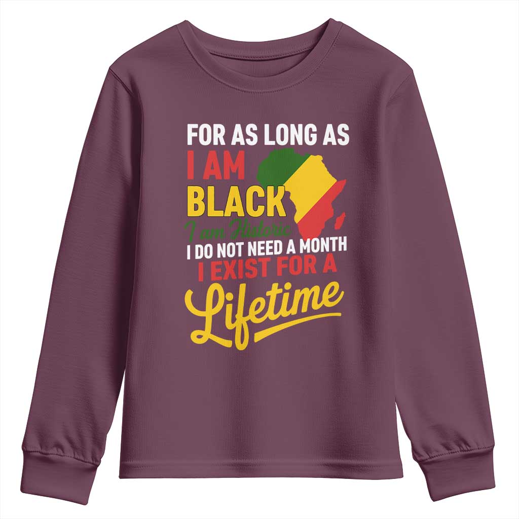I Am Black History I Exist for a Lifetime Youth Sweatshirt Black Pride African American Empowerment