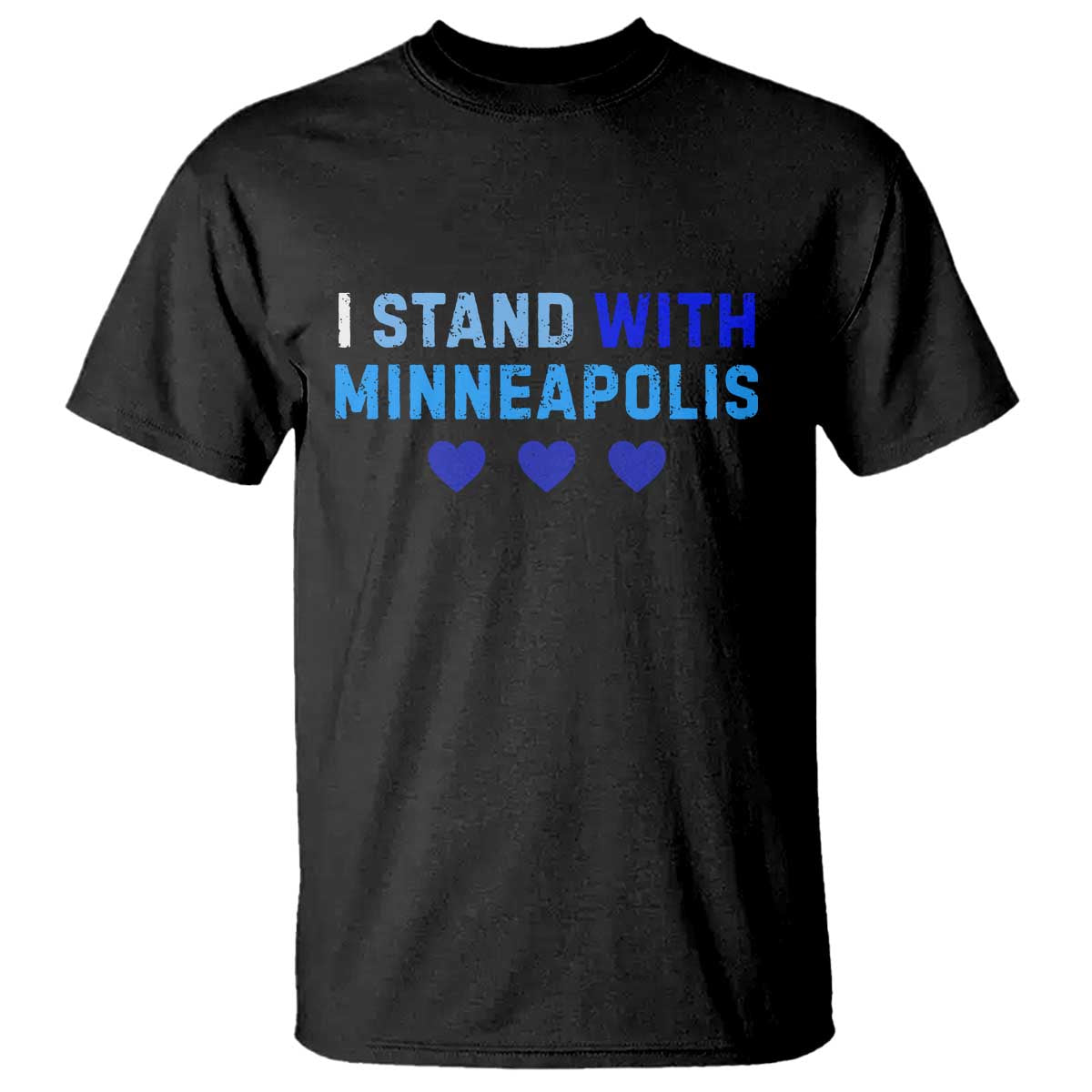 I Stand With Minneapolis T Shirt Blue Heart Solidarity Support Minnesota Strong