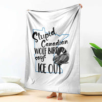 Stupid Canadian Wolf Bird Says Ice Out Throw Blanket Funny Activist Loon Minnesota Rebel