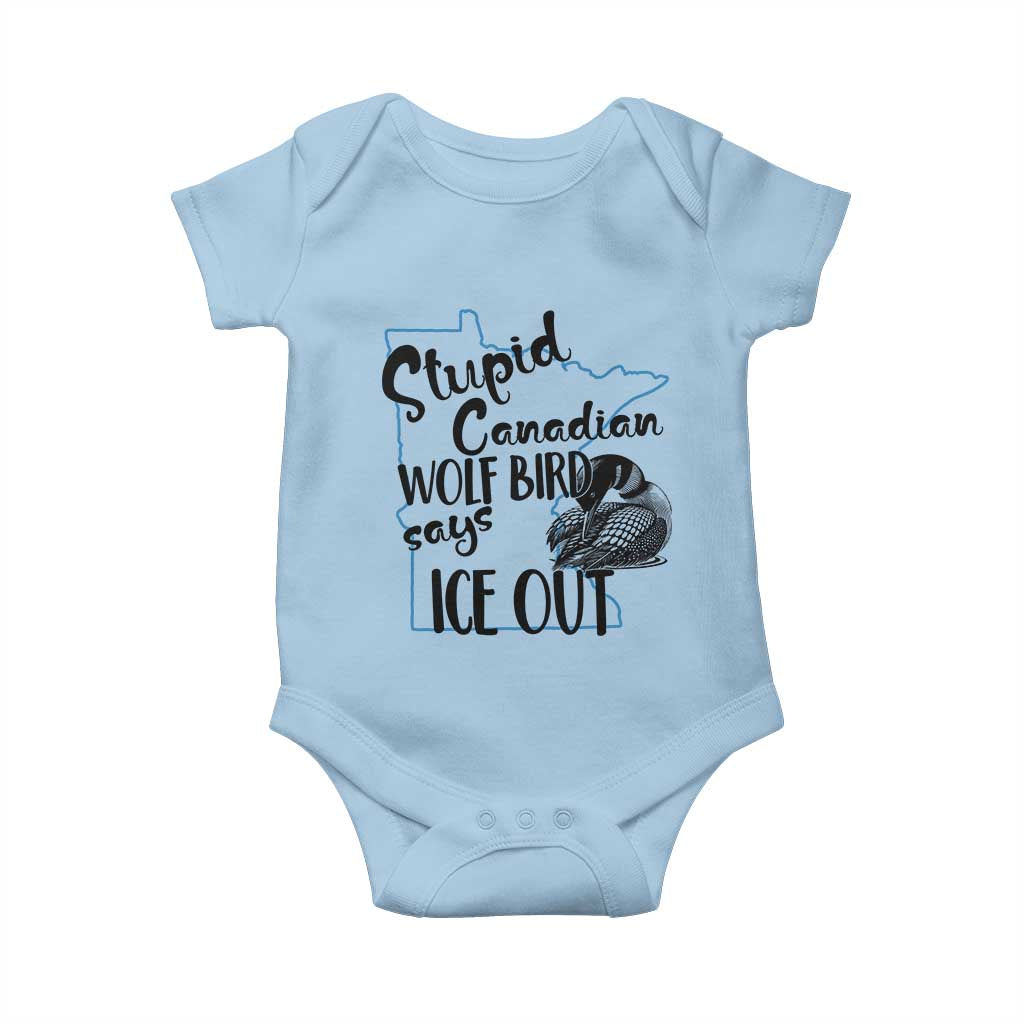 Stupid Canadian Wolf Bird Says Ice Out Baby Onesie Funny Activist Loon Minnesota Rebel