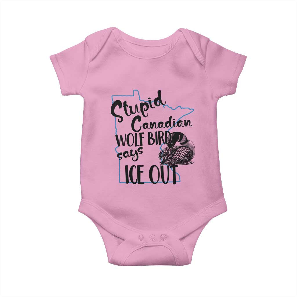 Stupid Canadian Wolf Bird Says Ice Out Baby Onesie Funny Activist Loon Minnesota Rebel