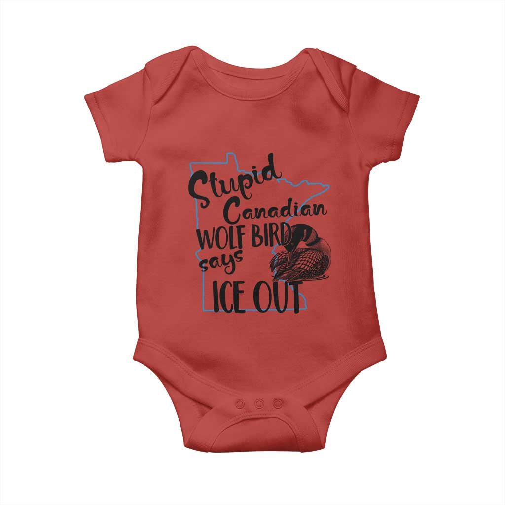 Stupid Canadian Wolf Bird Says Ice Out Baby Onesie Funny Activist Loon Minnesota Rebel