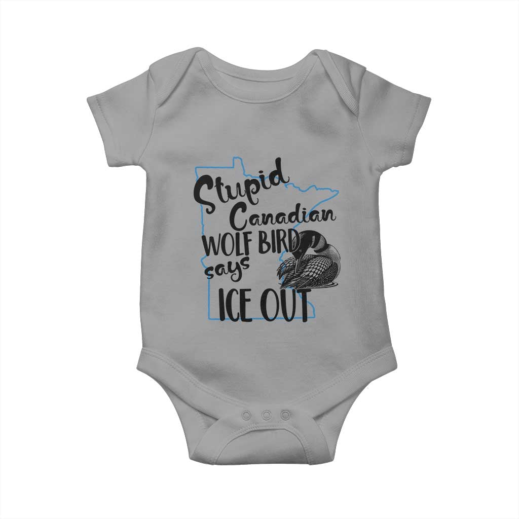 Stupid Canadian Wolf Bird Says Ice Out Baby Onesie Funny Activist Loon Minnesota Rebel