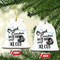 Stupid Canadian Wolf Bird Says Ice Out Ceramic Ornament Funny Activist Loon Minnesota Rebel