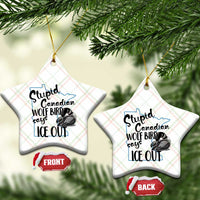 Stupid Canadian Wolf Bird Says Ice Out Ceramic Ornament Funny Activist Loon Minnesota Rebel