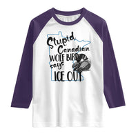 Stupid Canadian Wolf Bird Says Ice Out Raglan Shirt Funny Activist Loon Minnesota Rebel