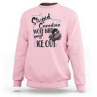 Stupid Canadian Wolf Bird Says Ice Out Sweatshirt Funny Activist Loon Minnesota Rebel