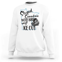 Stupid Canadian Wolf Bird Says Ice Out Sweatshirt Funny Activist Loon Minnesota Rebel