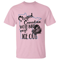 Stupid Canadian Wolf Bird Says Ice Out T Shirt Funny Activist Loon Minnesota Rebel