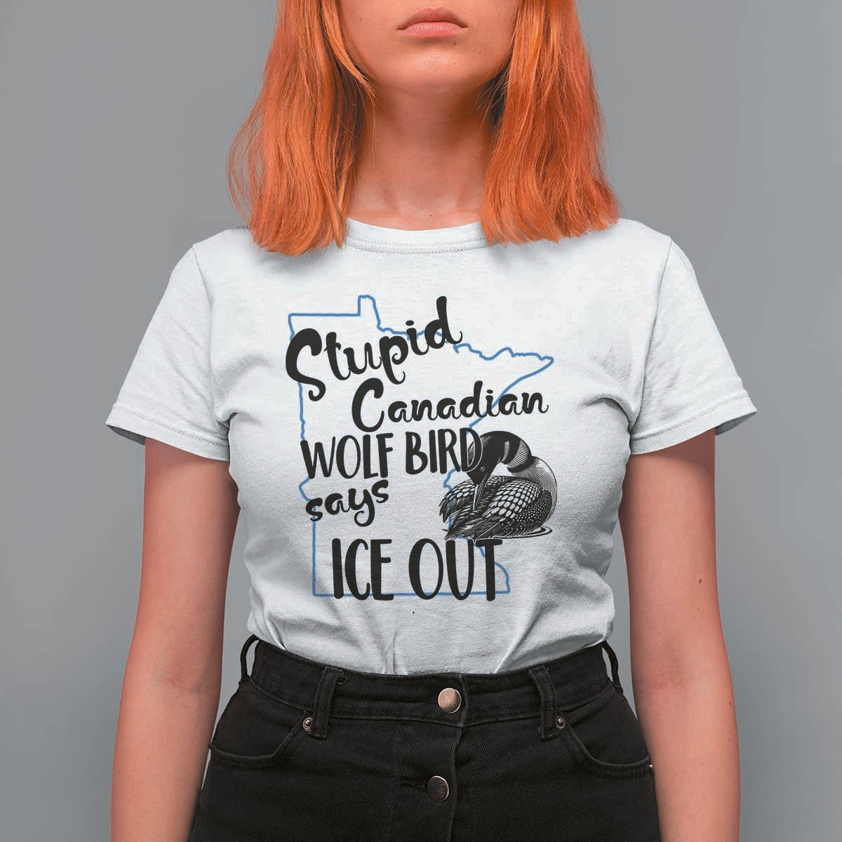 Stupid Canadian Wolf Bird Says Ice Out T Shirt For Women Funny Activist Loon Minnesota Rebel