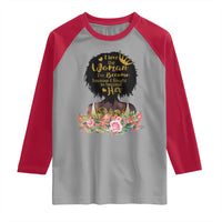 Afro Black Queen Raglan Shirt I Love The Woman I've Become Melanin African American Pride