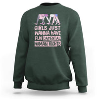 Girls Just Wanna Have Fundamental Human Rights Feminist Women Sweatshirt - Wonder Print Shop