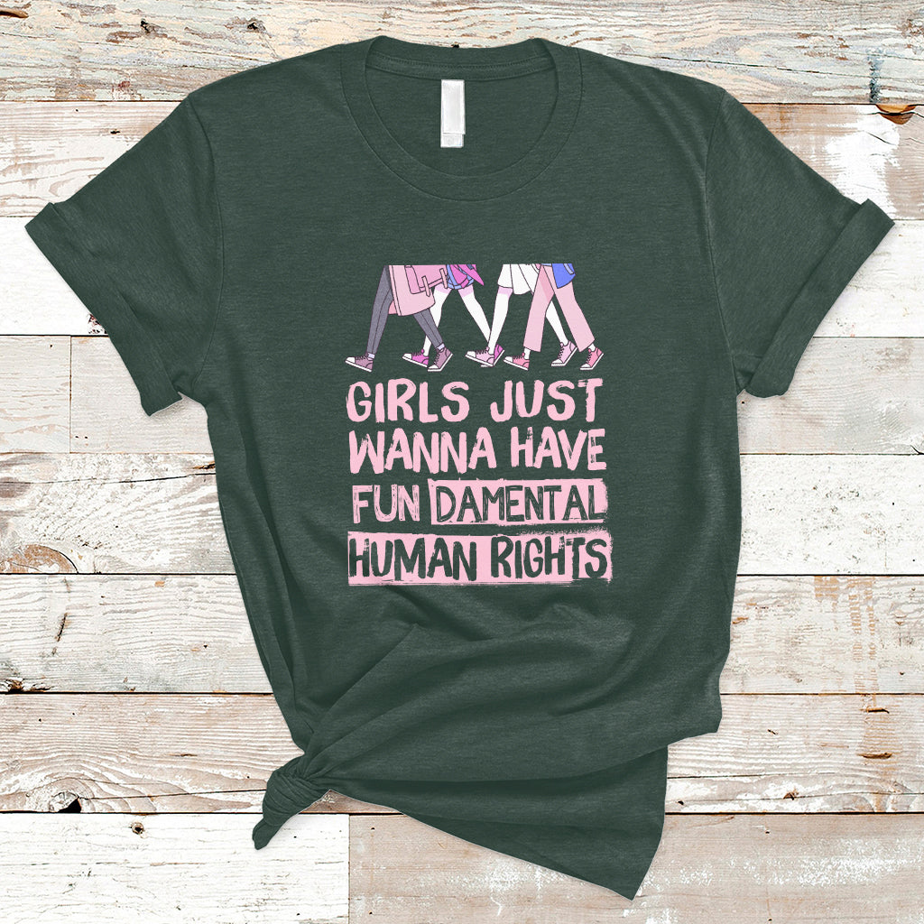 Girls Just Wanna Have Fundamental Human Rights Feminist Women T-Shirt - Wonder Print Shop