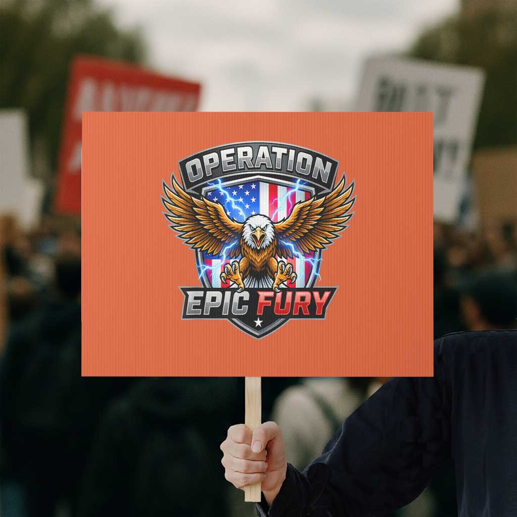 Operation Epic Fury Patriotic Bald Eagle Protest Sign American Flag Shield Graphic Freedom Pride