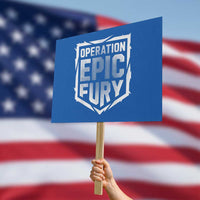 Operation Epic Fury Bold Tactical Shield Graphic Protest Sign Strong Patriotic Statement Freedom Supporters