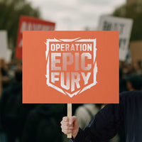Operation Epic Fury Bold Tactical Shield Graphic Protest Sign Strong Patriotic Statement Freedom Supporters