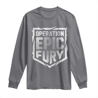 Operation Epic Fury Bold Tactical Shield Graphic Long Sleeve Shirt Strong Patriotic Statement Freedom Supporters