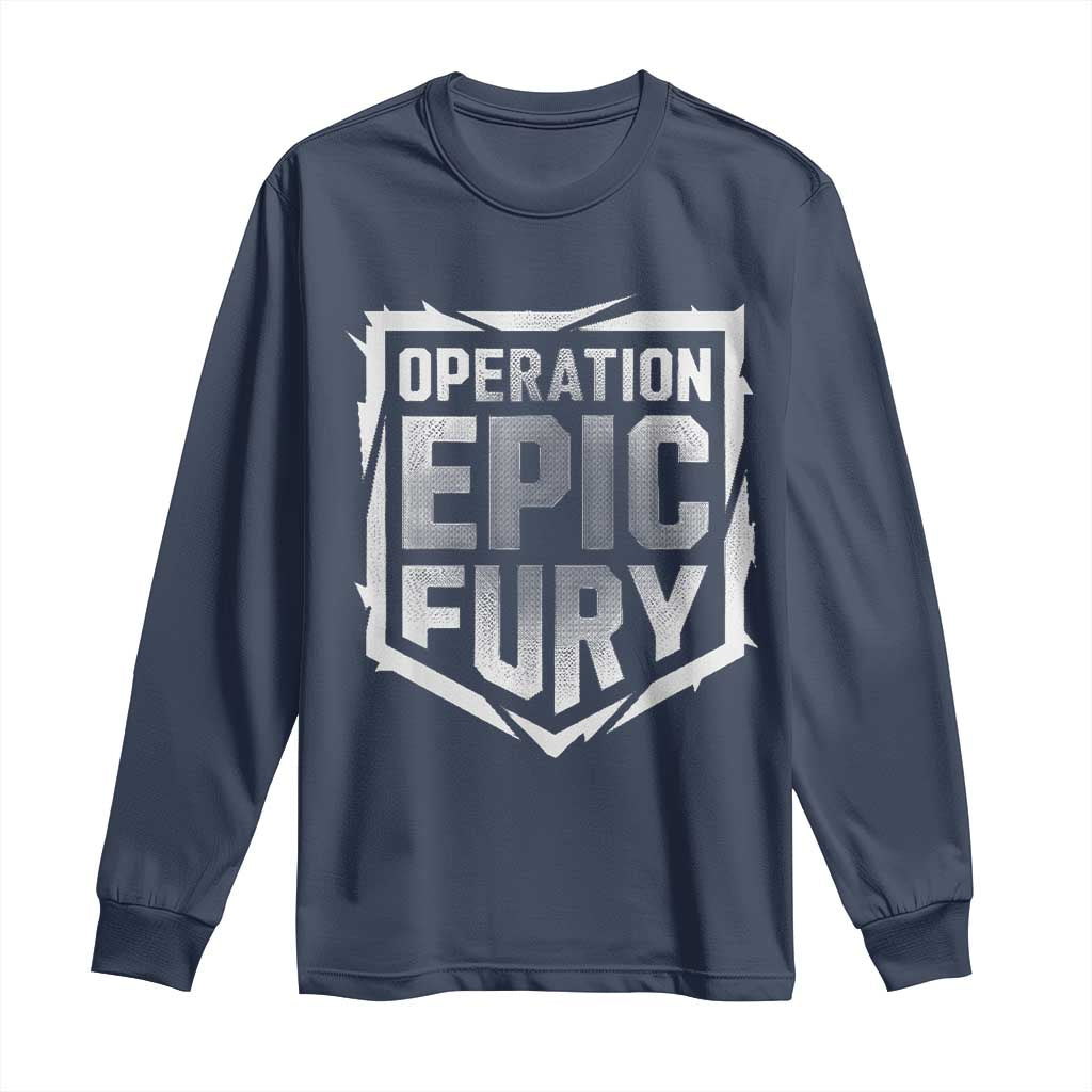 Operation Epic Fury Bold Tactical Shield Graphic Long Sleeve Shirt Strong Patriotic Statement Freedom Supporters