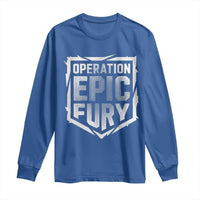 Operation Epic Fury Bold Tactical Shield Graphic Long Sleeve Shirt Strong Patriotic Statement Freedom Supporters