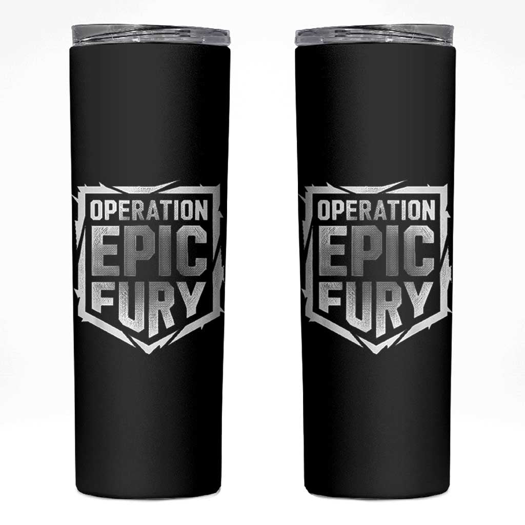 Operation Epic Fury Bold Tactical Shield Graphic Skinny Tumbler Strong Patriotic Statement Freedom Supporters