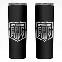 Operation Epic Fury Bold Tactical Shield Graphic Skinny Tumbler Strong Patriotic Statement Freedom Supporters