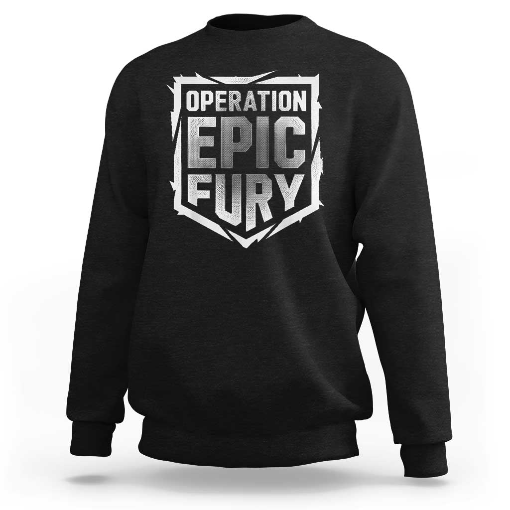 Operation Epic Fury Bold Tactical Shield Graphic Sweatshirt Strong Patriotic Statement Freedom Supporters