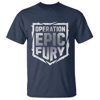 Operation Epic Fury Bold Tactical Shield Graphic T Shirt Strong Patriotic Statement Freedom Supporters