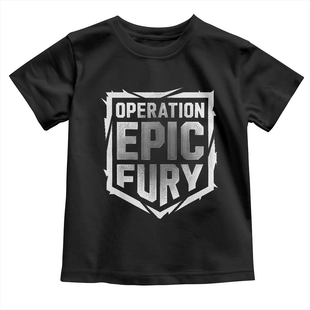 Operation Epic Fury Bold Tactical Shield Graphic Toddler T Shirt Strong Patriotic Statement Freedom Supporters