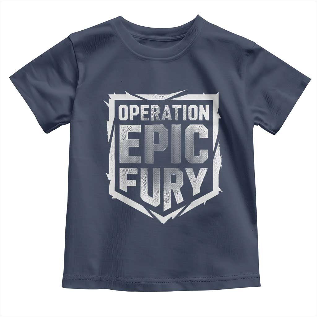 Operation Epic Fury Bold Tactical Shield Graphic Toddler T Shirt Strong Patriotic Statement Freedom Supporters