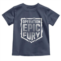 Operation Epic Fury Bold Tactical Shield Graphic Toddler T Shirt Strong Patriotic Statement Freedom Supporters