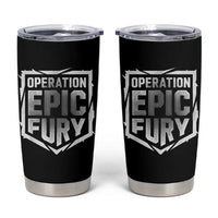 Operation Epic Fury Bold Tactical Shield Graphic Tumbler Cup Strong Patriotic Statement Freedom Supporters