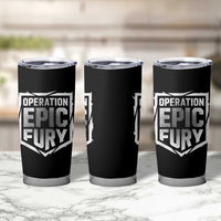 Operation Epic Fury Bold Tactical Shield Graphic Tumbler Cup Strong Patriotic Statement Freedom Supporters