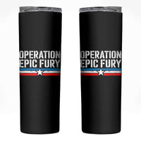 Operation Epic Fury Retro Patriotic Stripe Skinny Tumbler Vintage American Strength Freedom Supporters