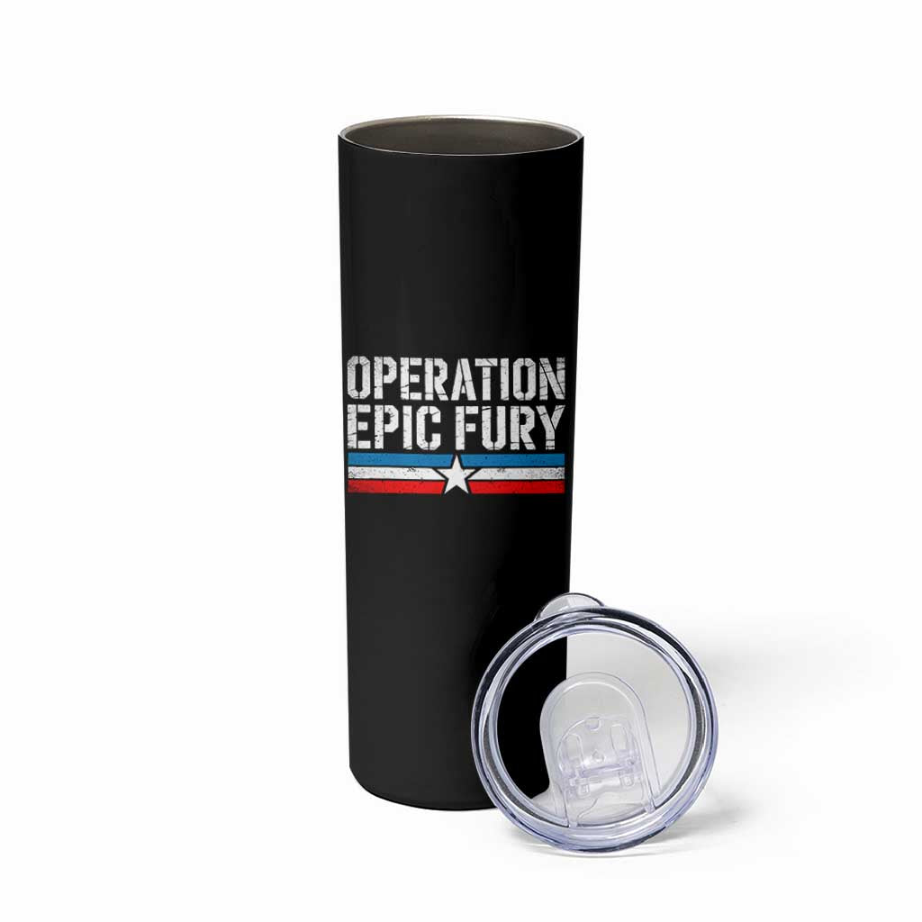 Operation Epic Fury Retro Patriotic Stripe Skinny Tumbler Vintage American Strength Freedom Supporters