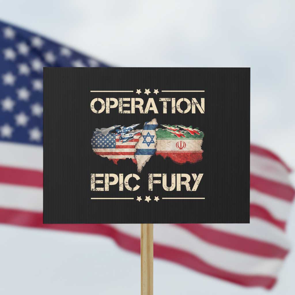 Operation Epic Fury USA Israel Protest Sign Patriotic Military Peace Through Strength