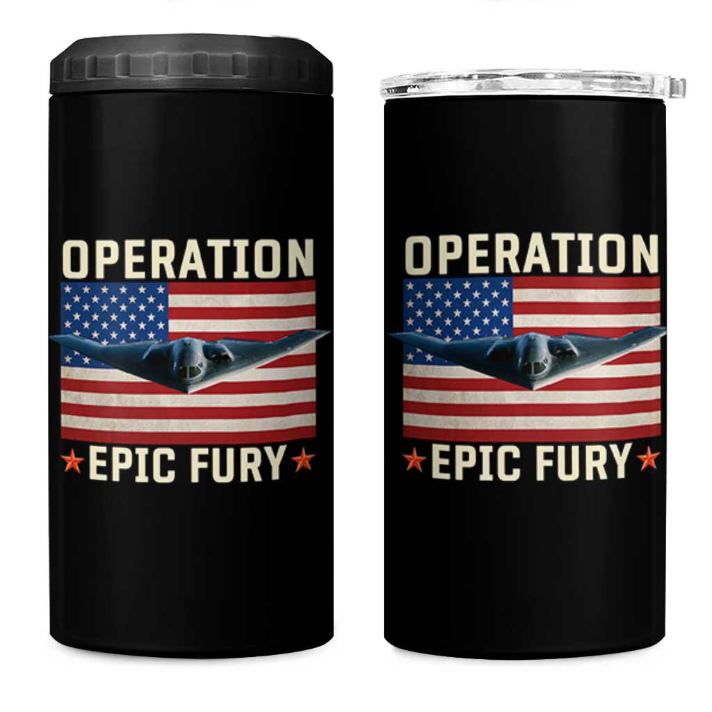 Operation Epic Fury Stealth Bomber American Flag 4 in 1 Can Cooler Tumbler Powerful B2 Spirit USA Military Pride