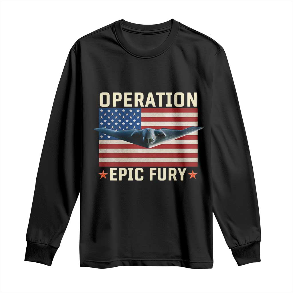 Operation Epic Fury Stealth Bomber American Flag Long Sleeve Shirt Powerful B2 Spirit USA Military Pride