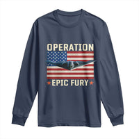 Operation Epic Fury Stealth Bomber American Flag Long Sleeve Shirt Powerful B2 Spirit USA Military Pride