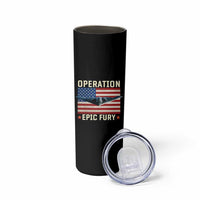 Operation Epic Fury Stealth Bomber American Flag Skinny Tumbler Powerful B2 Spirit USA Military Pride