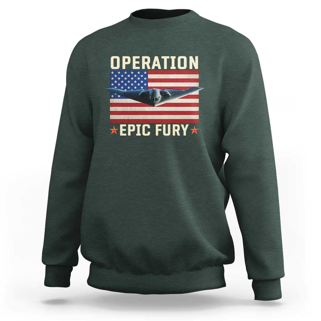 Operation Epic Fury Stealth Bomber American Flag Sweatshirt Powerful B2 Spirit USA Military Pride