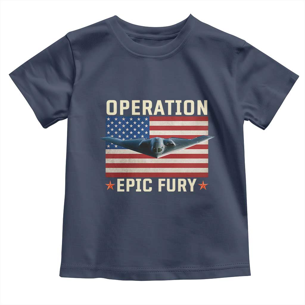 Operation Epic Fury Stealth Bomber American Flag Toddler T Shirt Powerful B2 Spirit USA Military Pride