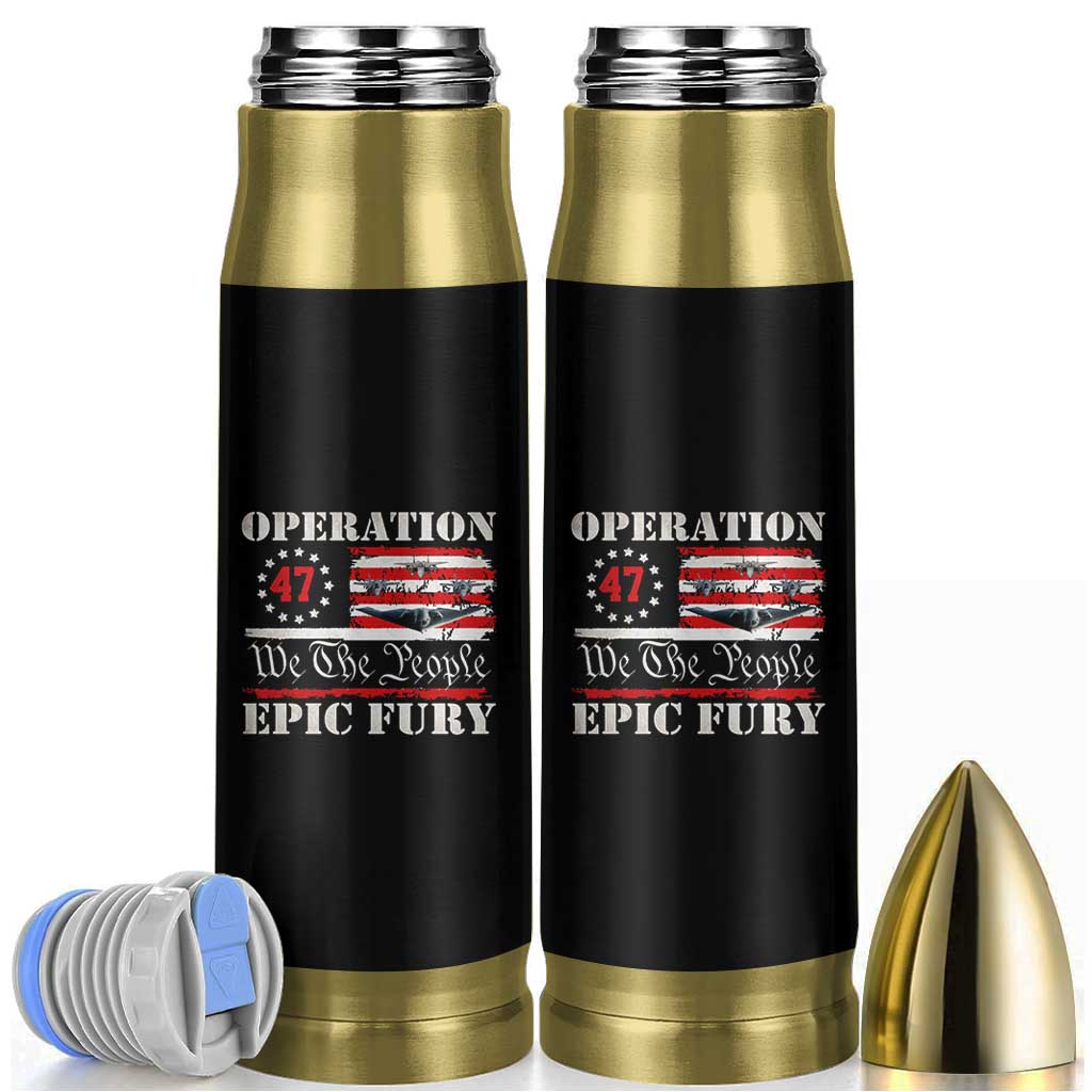 Operation Epic Fury We The People 47 Patriotic Flag Bullet Tumbler B2 Spirit Constitutional Freedom Statement