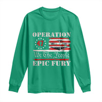 Operation Epic Fury We The People 47 Patriotic Flag Long Sleeve Shirt B2 Spirit Constitutional Freedom Statement